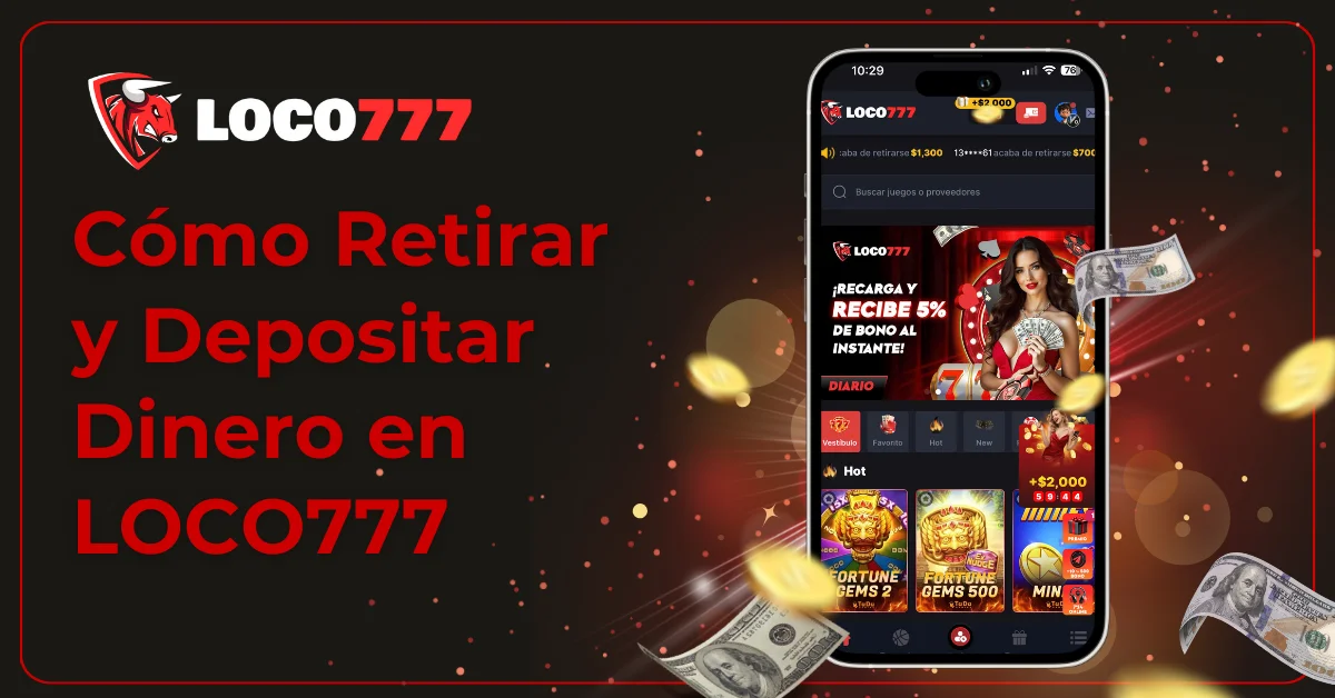 Cómo Depositar y Retirar Dinero en LOCO777: Guía Detallada 1 LOCO777 Retirar y Depositar