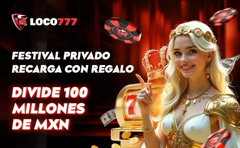 Loco777 45 Recarga con Regalo y Divide 100 Millones de MXN